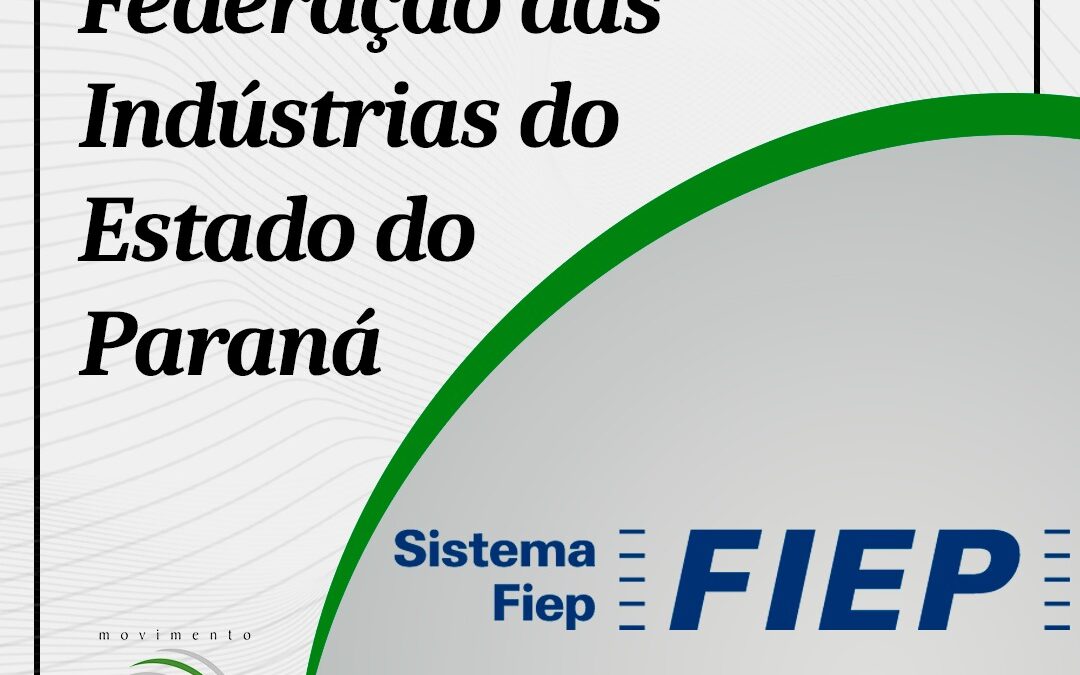 Conheça nossas mantenedoras: Federação das Indústrias do Paraná
