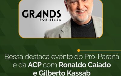 Bessa destaca encontro promovido pelo Movimento Pró-Paraná e ACP com Ronaldo Caiado e Gilberto Kassab