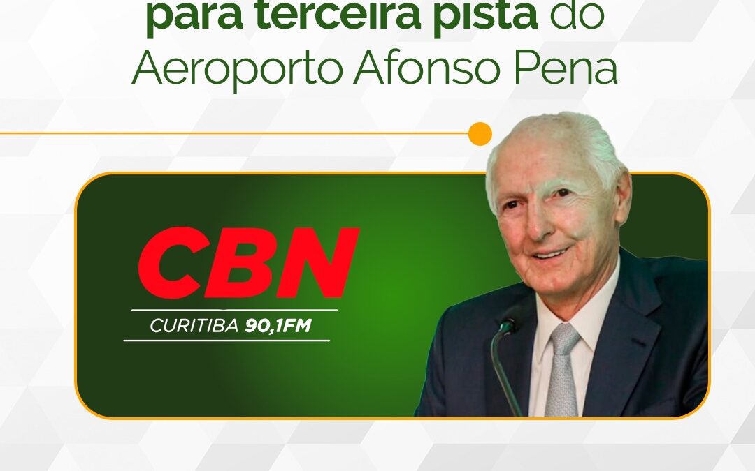 Marcos Domakoski comenta avanço para terceira pista do Aeroporto Afonso Pena em entrevista à CBN Curitiba