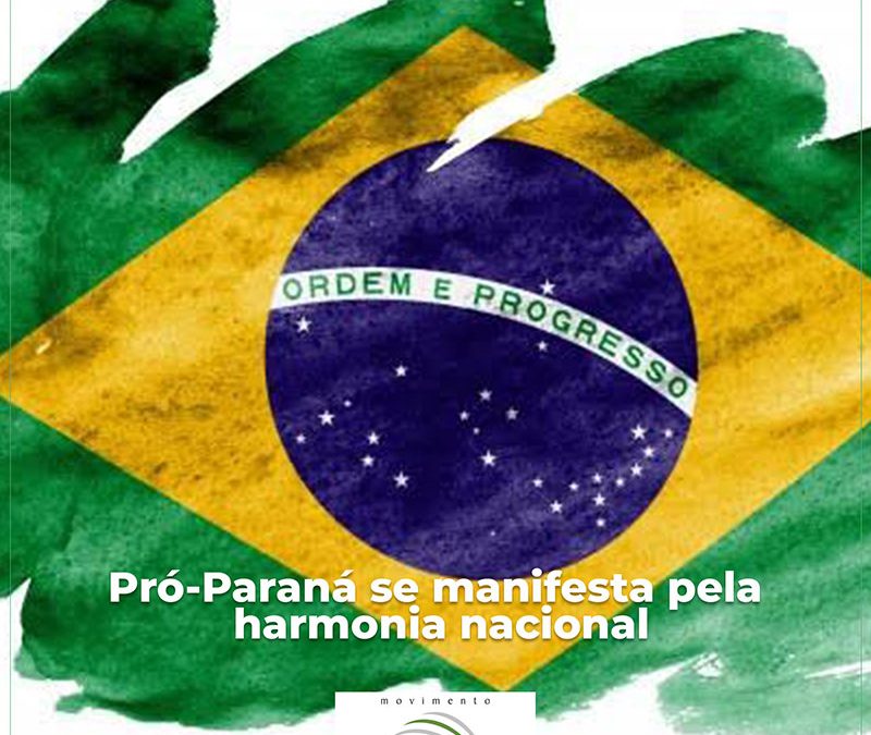 Pró-Paraná se manifesta pela harmonia nacional